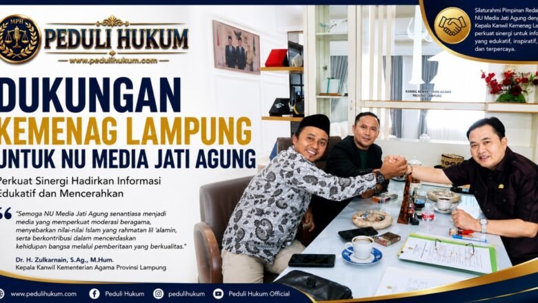 Dukungan Kemenag Lampung Perkuat Kolaborasi dengan NU Media Jati Agung dalam Menyebarkan Informasi Berkualitas